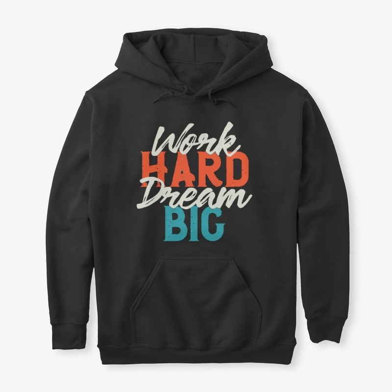 motivation - work hard dream big