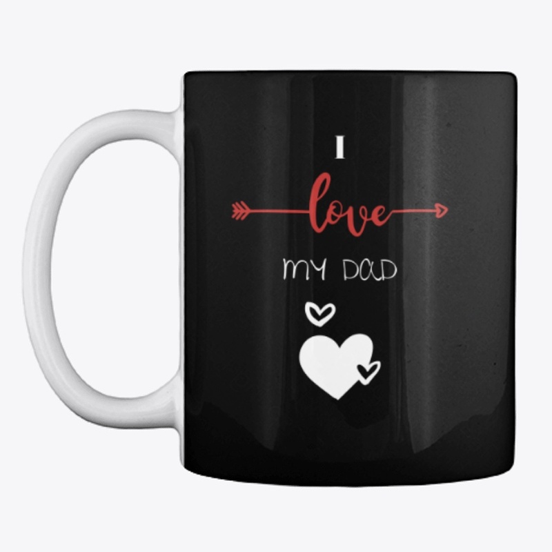 I love my Dad ! Father's day Tshirt