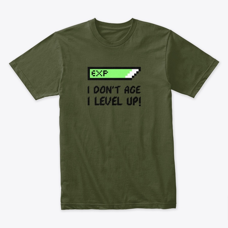 I dont Age. I level up.
