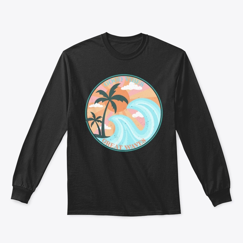 Good Vibes Great Waves