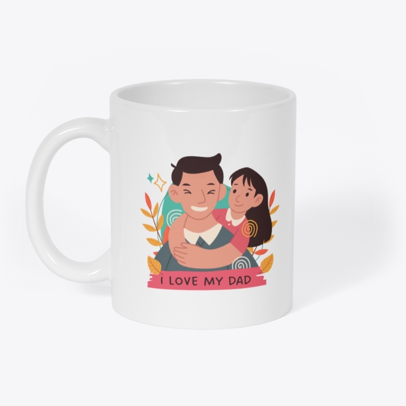 I love dad mug