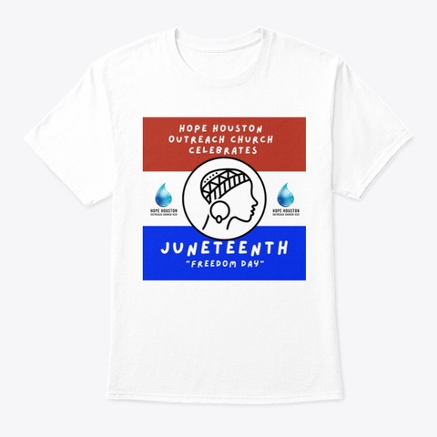 Juneteenth At Hopecache White T-Shirt Front