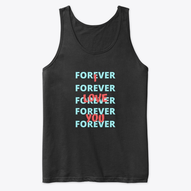 I love you Forever Forever 