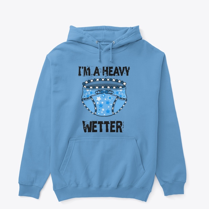 I'm a Heavy Wetter