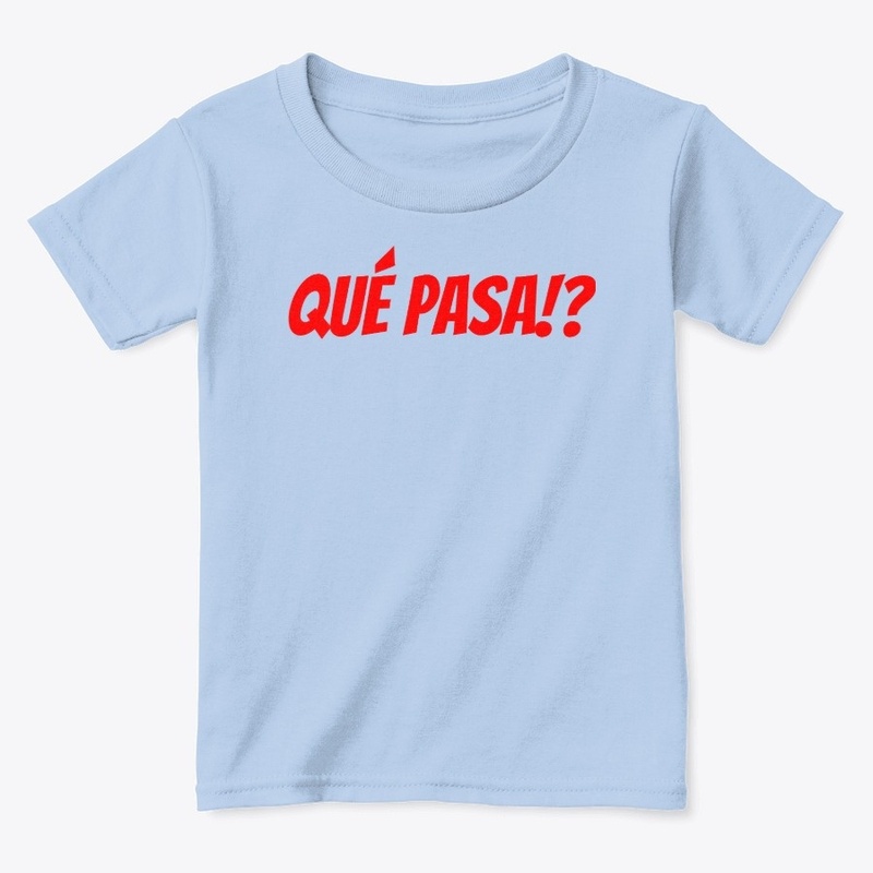 QUE PASA!?