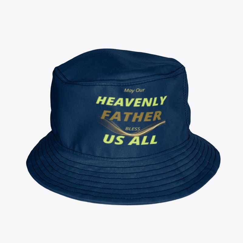 May Our Heavenly Father Bless Us All