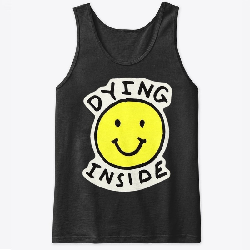 Dying Inside T-Shirts & Hoodies.