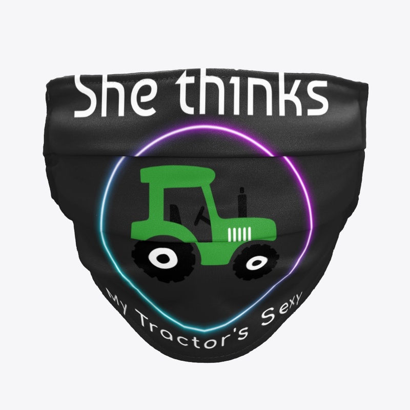 She thinks My Tractor is Sexy