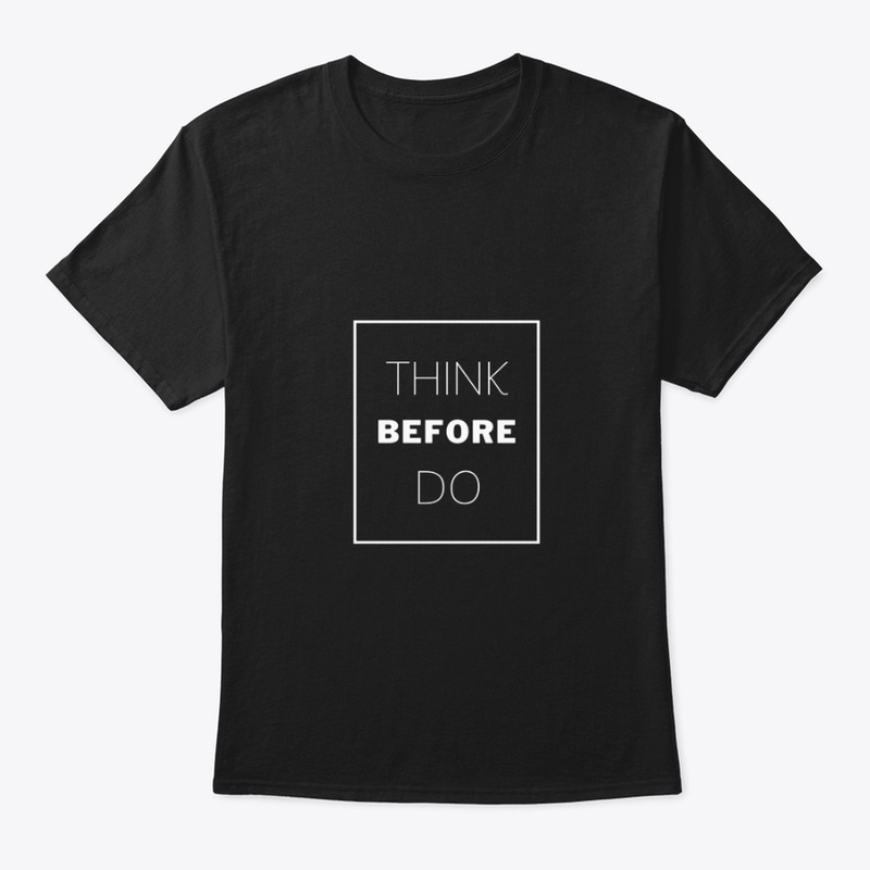 Text: Think Before Do (White)