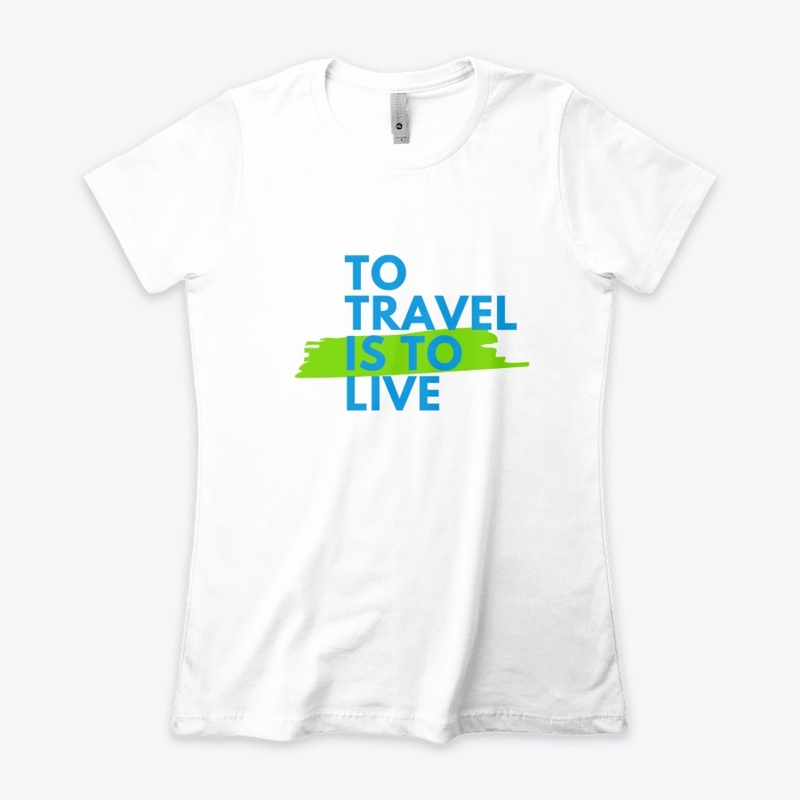 To Travel is to Live