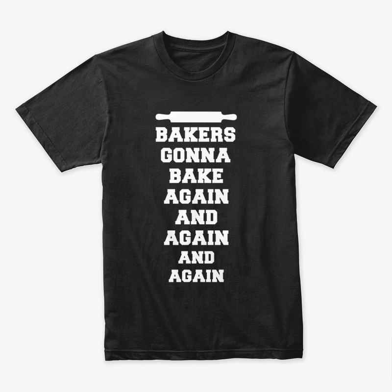 Bakers Gonna Bake again