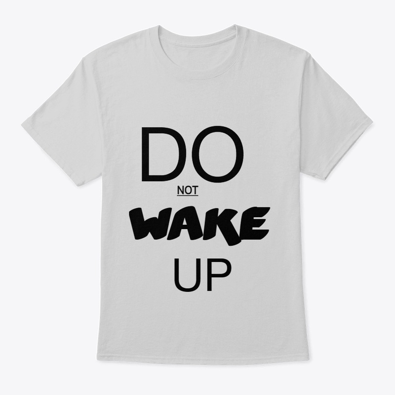 DO NOT WAKE UP