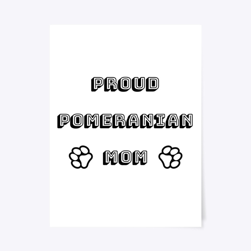 Proud Pomeranian Mom