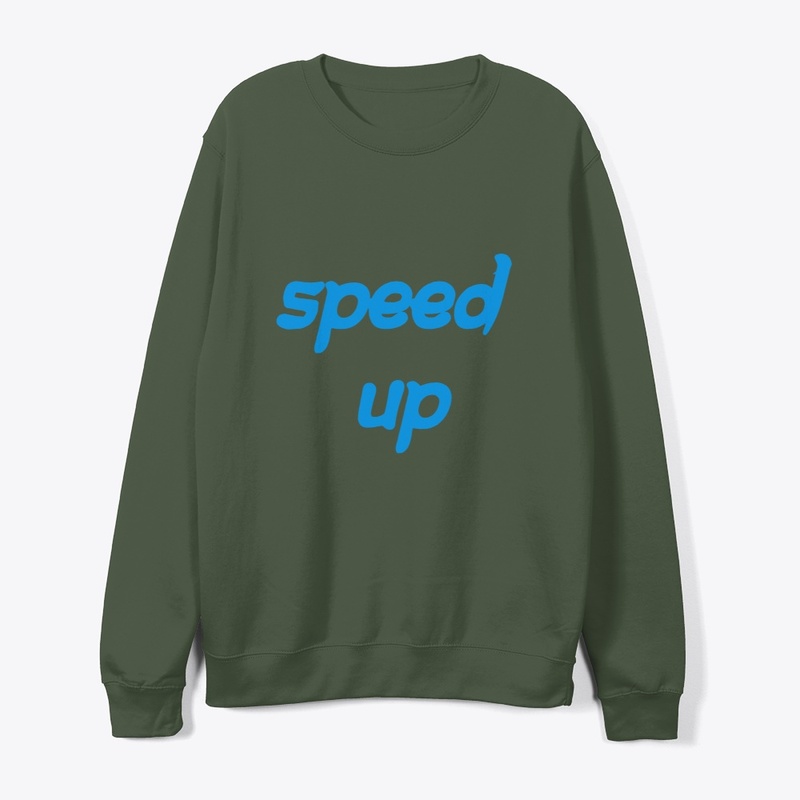 speed up