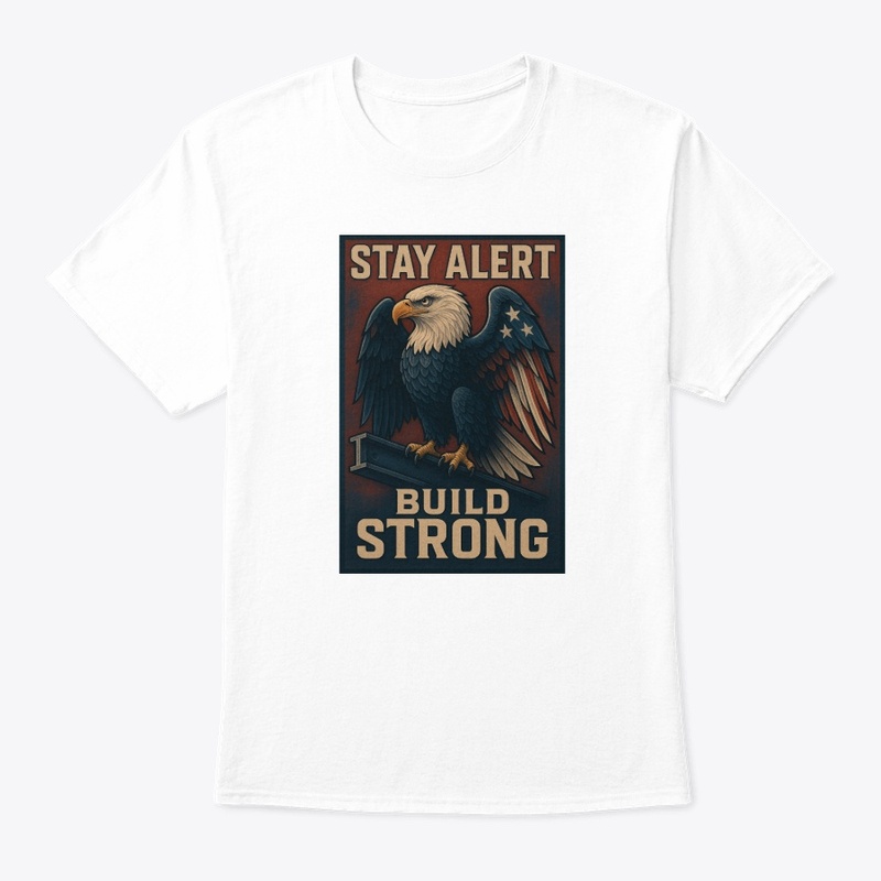 STAY ALERT – BUILD STRONG