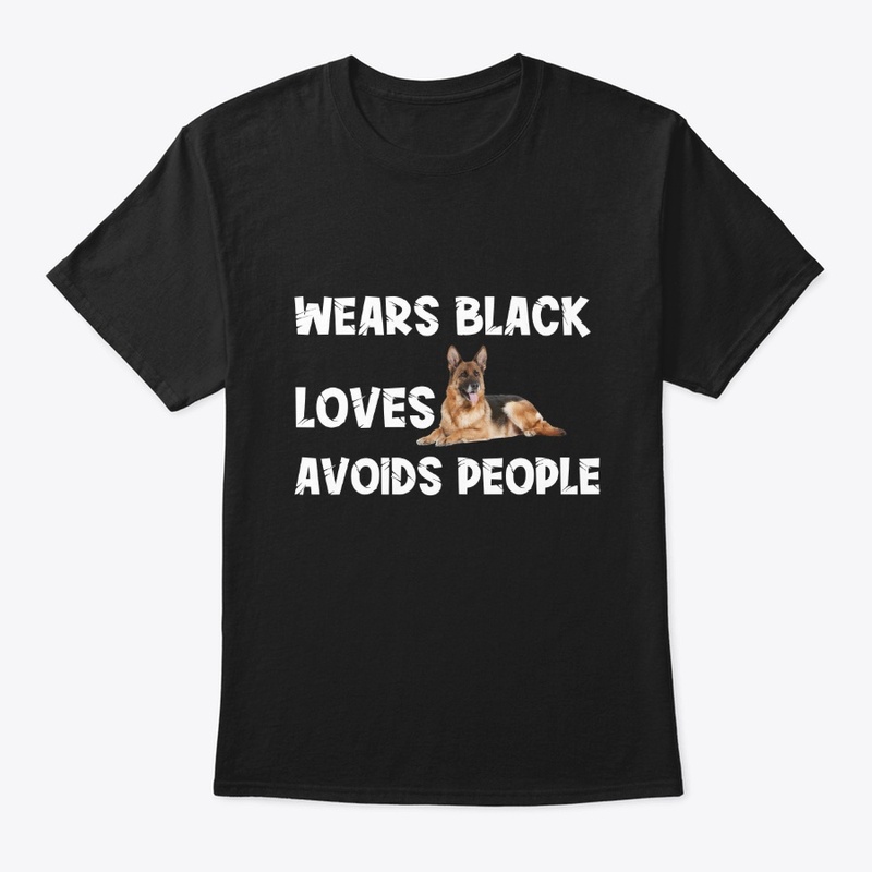 Wears Black Loves GSD Avoids People 