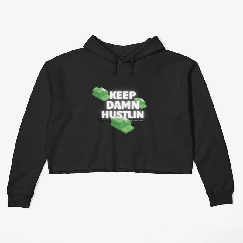 KEEP HUSTLIN