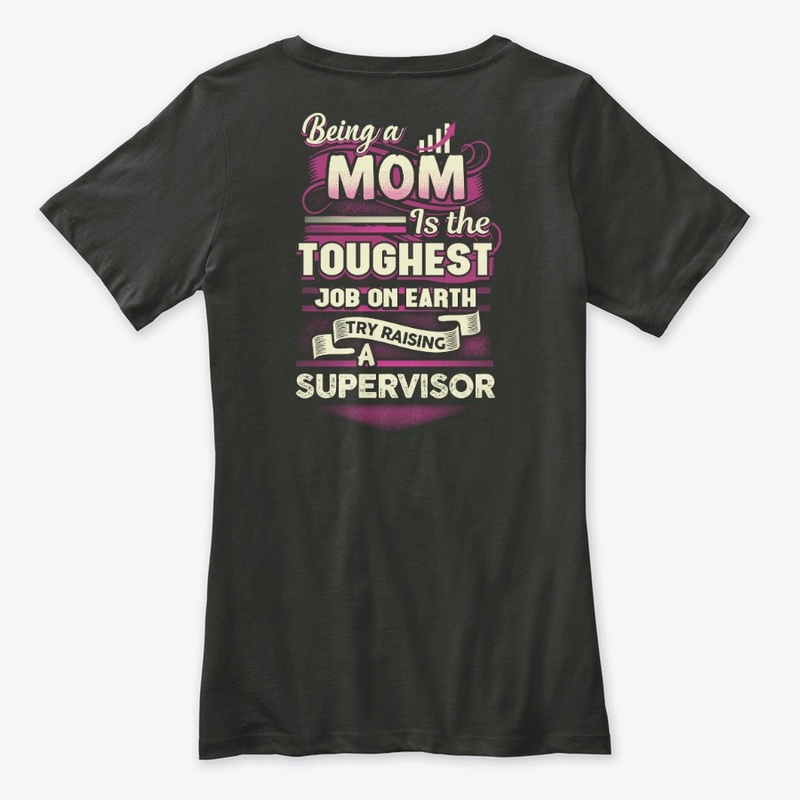 Proud Supervisor's Mom Shirt