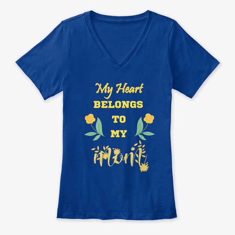 My heart belongs to my mom
