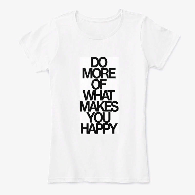 Do more of what makes you happy