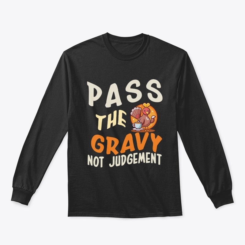 Funny Pass The Gravy Thanksgiving 
