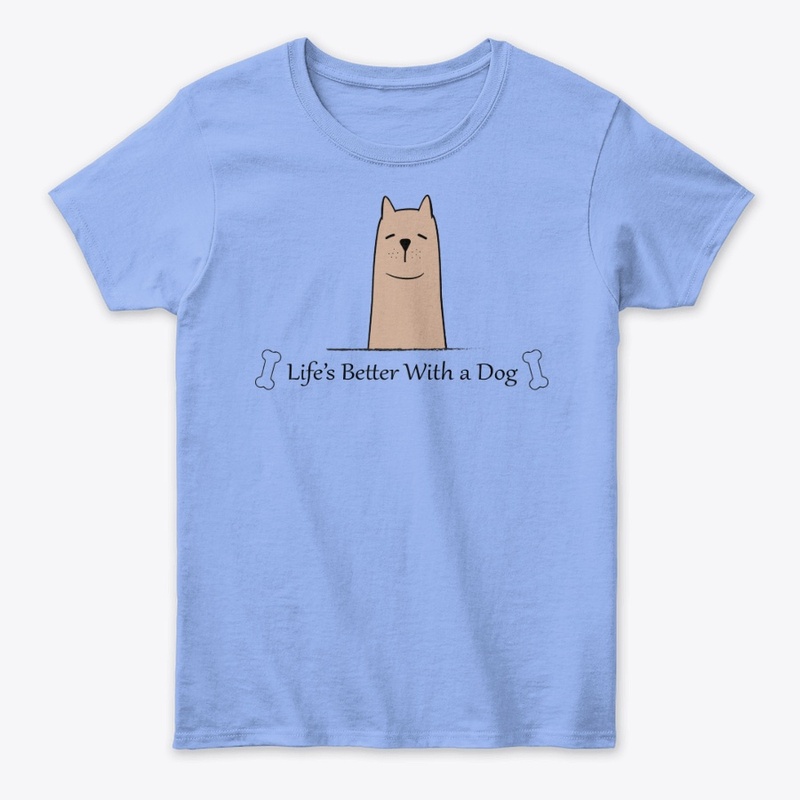 Life’s Better With a Dog