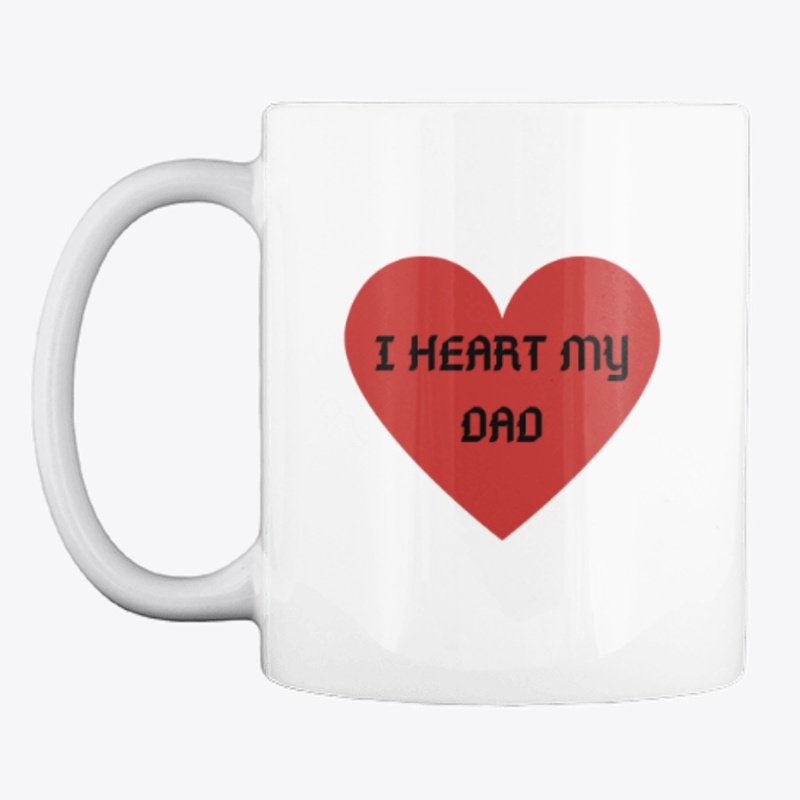 Best Father's day gift - I  Heart My Dad