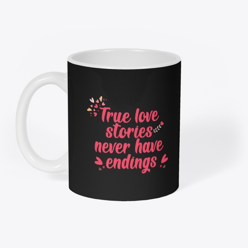 True Love Stories Never Have Endings 