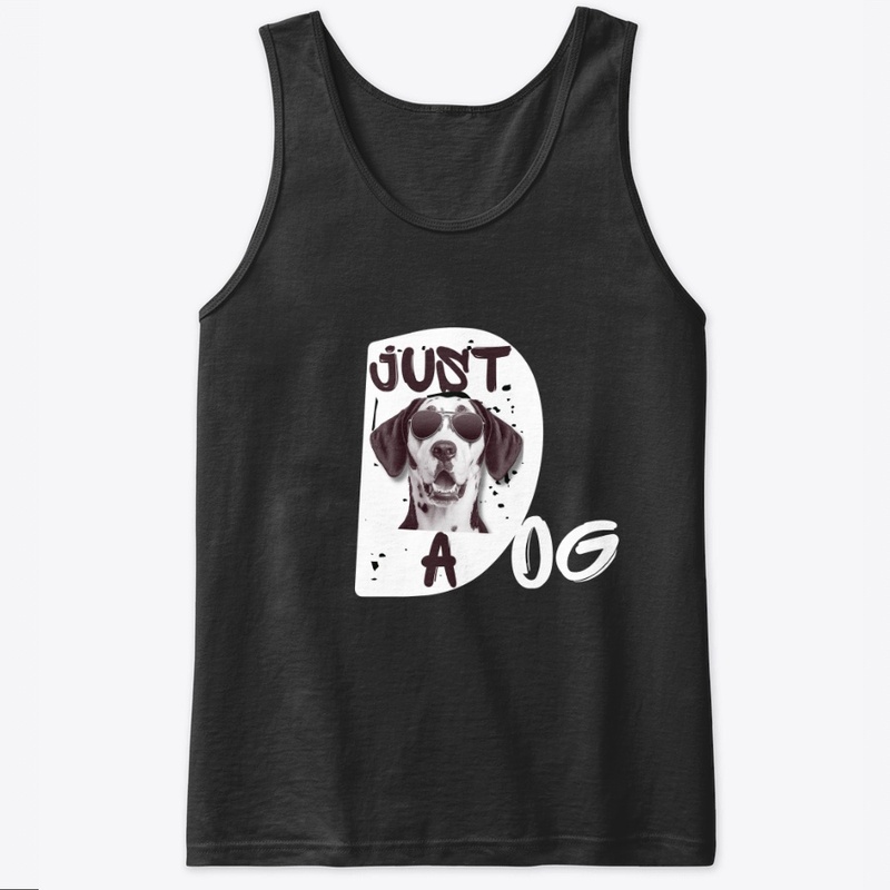JUST A DOG