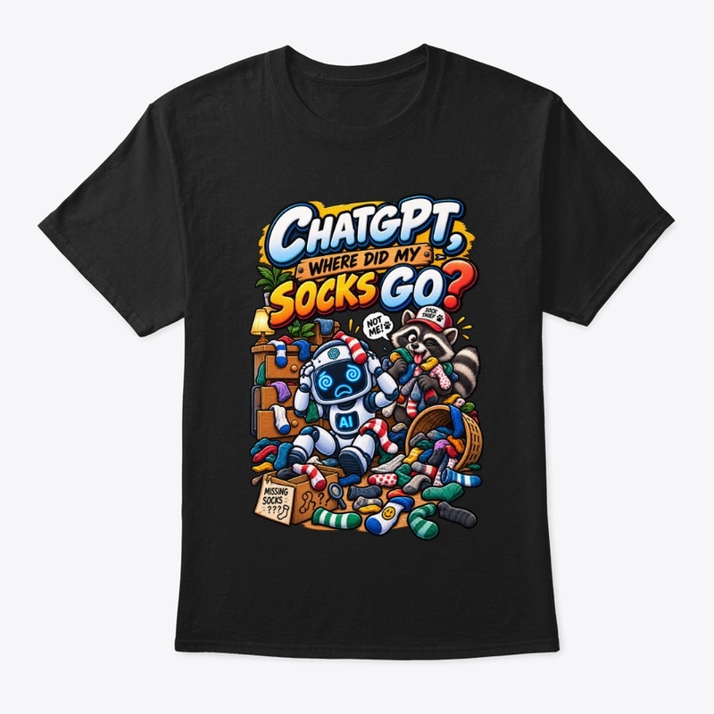 ChatGPT, Where Did My Socks Go 