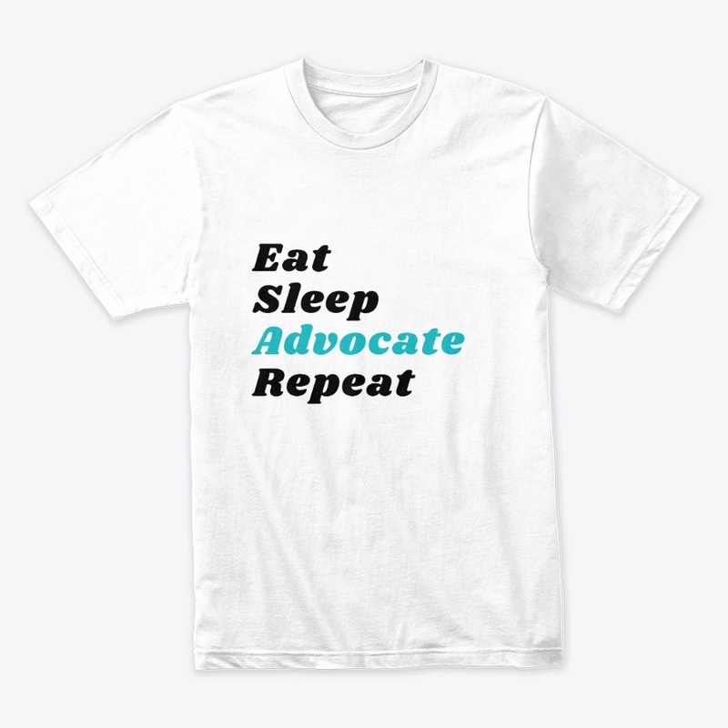 Eat Sleep Advocate Repeat Light
