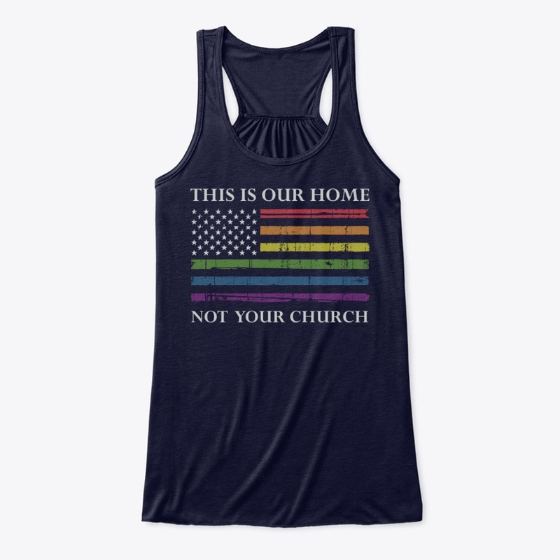 This is our home, not your church!