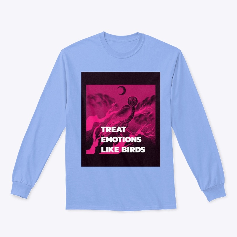 Treat emotions like birds