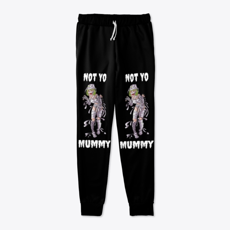 Not Yo Mummy