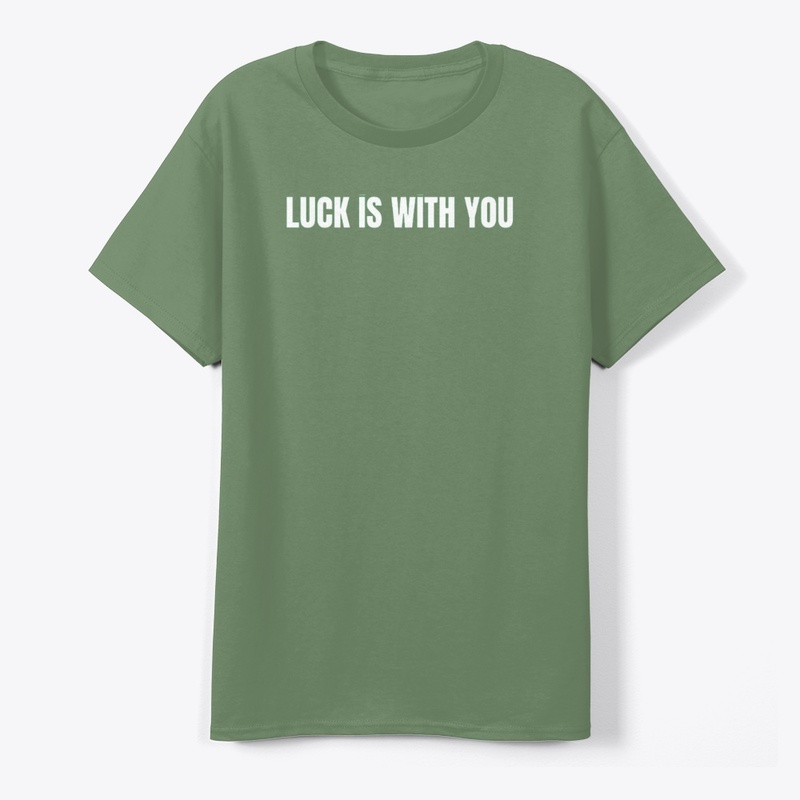 "Luck is with you"