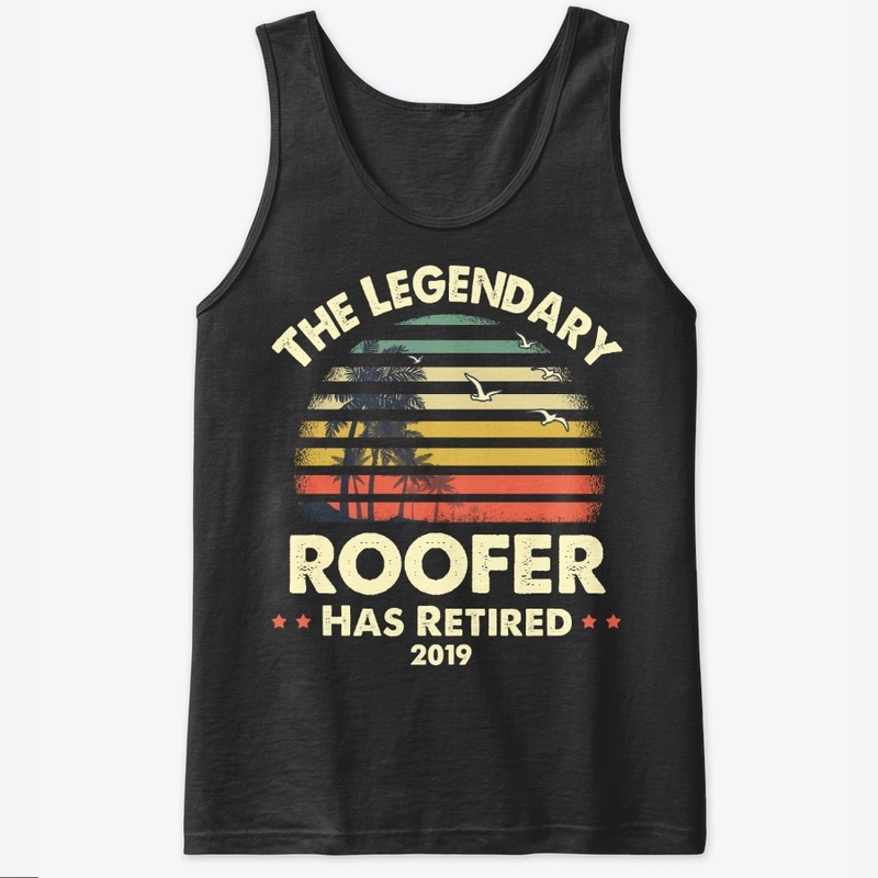 2019 Legendary Retired Roofer Gift