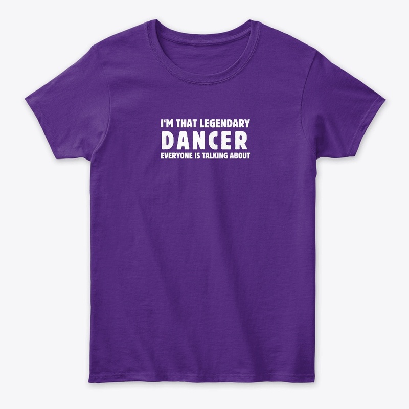 I'm That Legendary Dancer  . . .