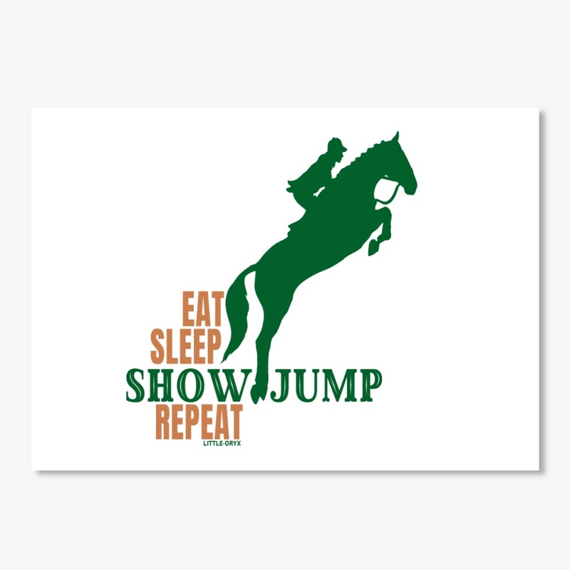 Eat Sleep Show Jump Repeat