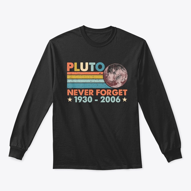 Pluto Never Forget Astronomy