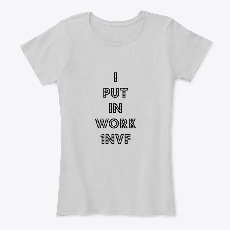 Put In Work- Ladies Gear