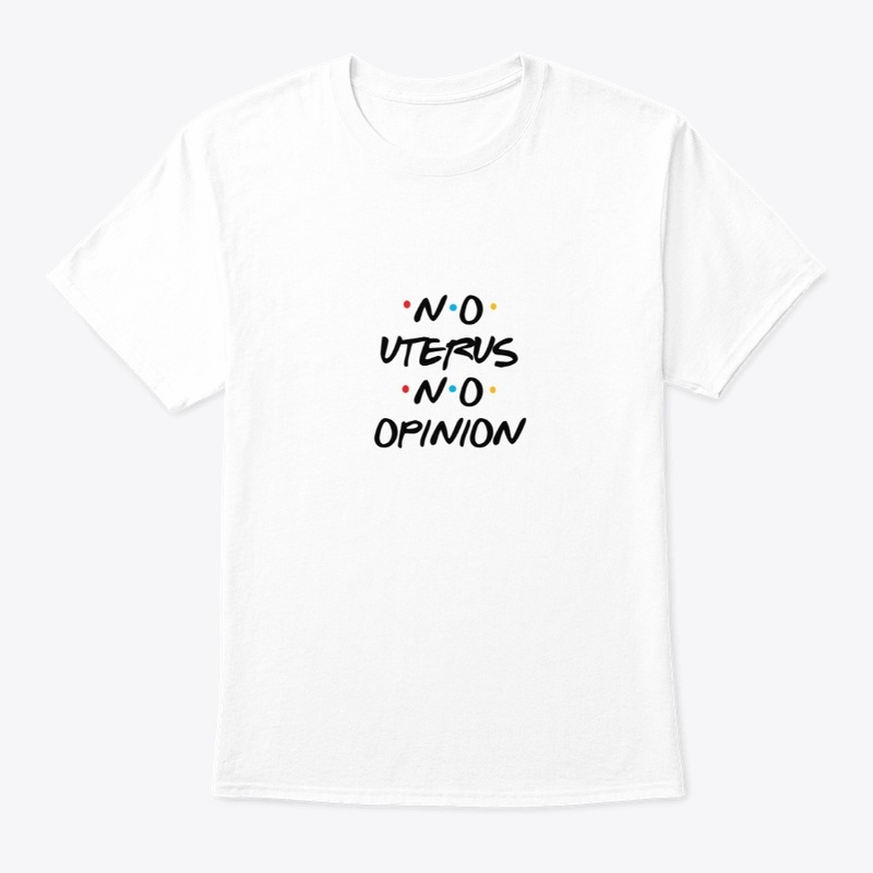 No Uterus No Opinion