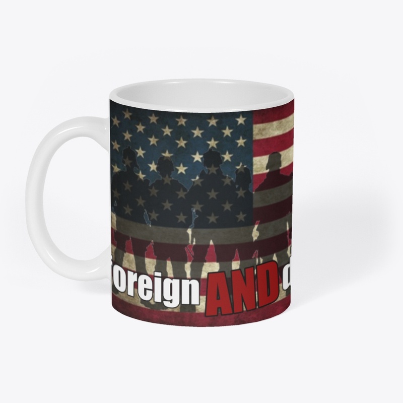 Foreign AND domestic Mug w/Flag
