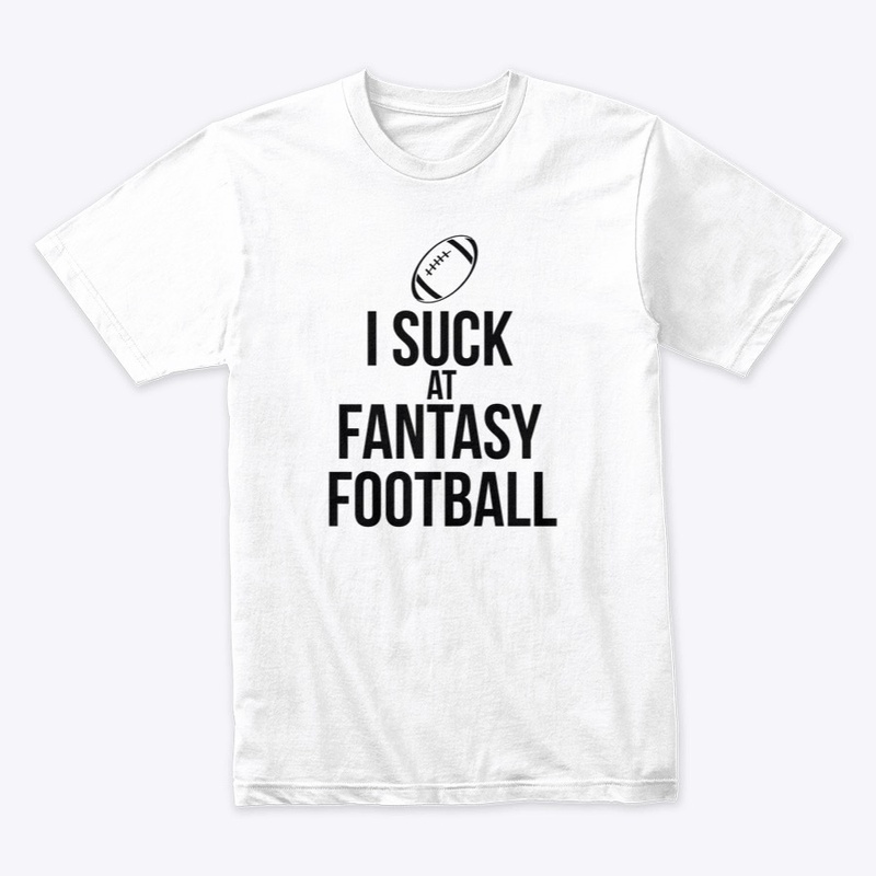 I Suck at Fantasy Football