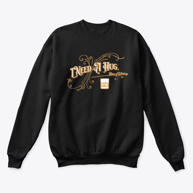 I Need A Huge Glass Of Whiskey