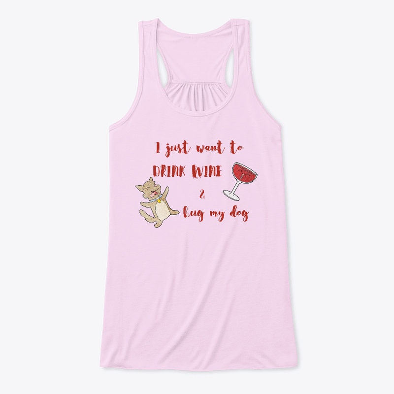 Drink Wine and Hug Dog