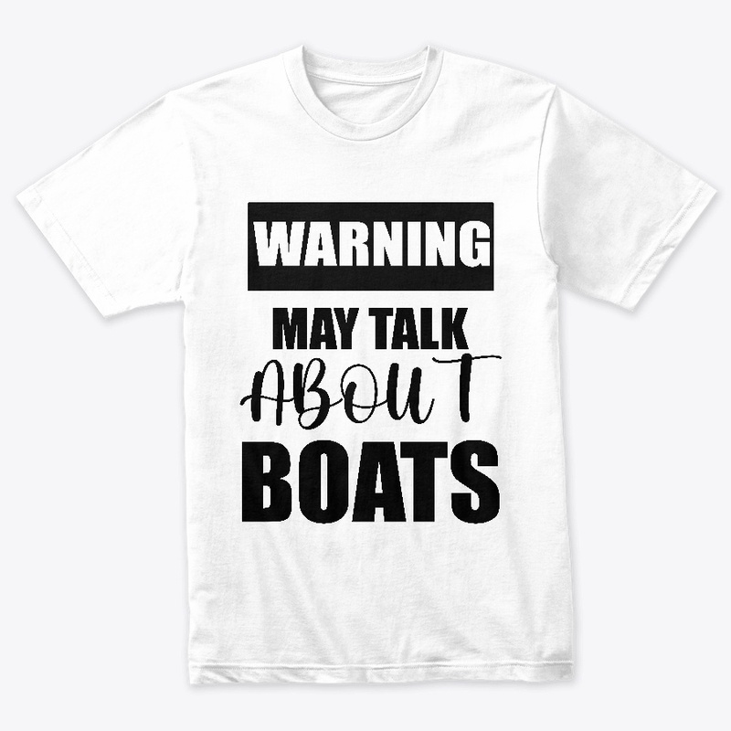 Warning May Talk About Boats