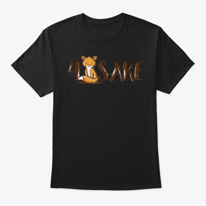 Shirt.Woot 4 Fox Sake T Shirt