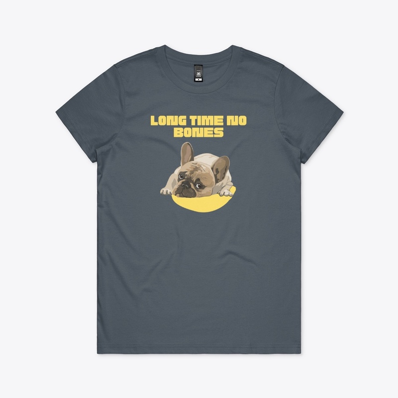 PUG DOG LONG TIME NO BONES