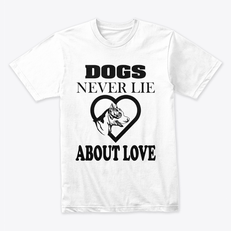 DOGS NRVER LIE ABOUT LOVE