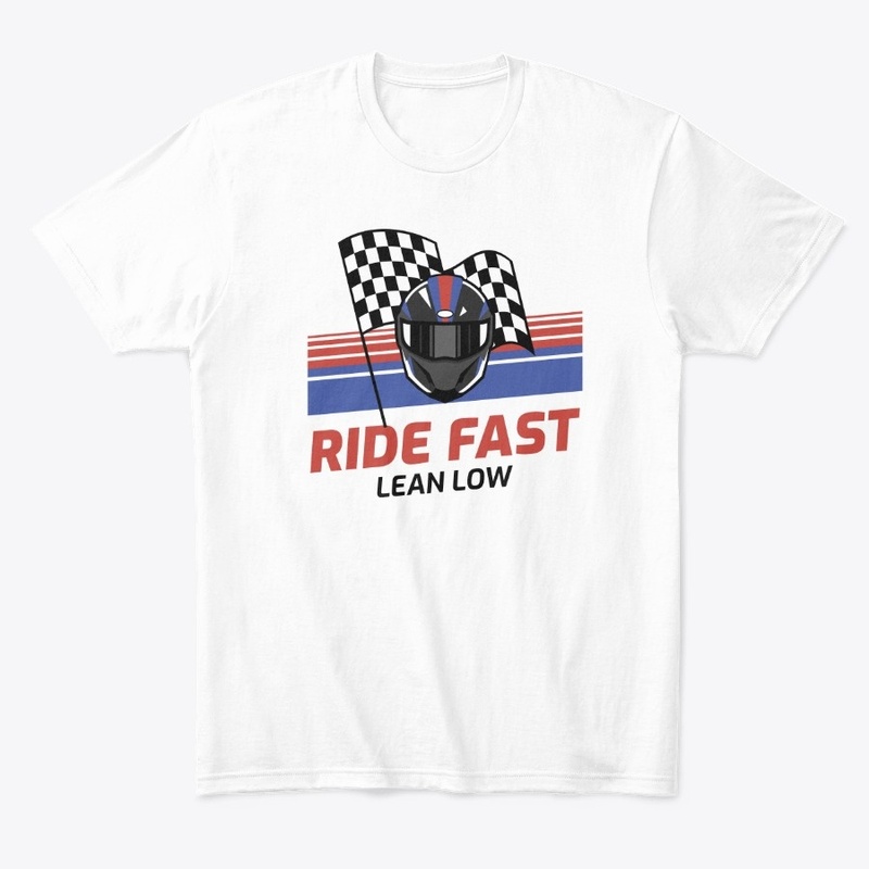 Ride Fast Lean Low